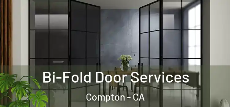 Bi-Fold Door Services Compton - CA