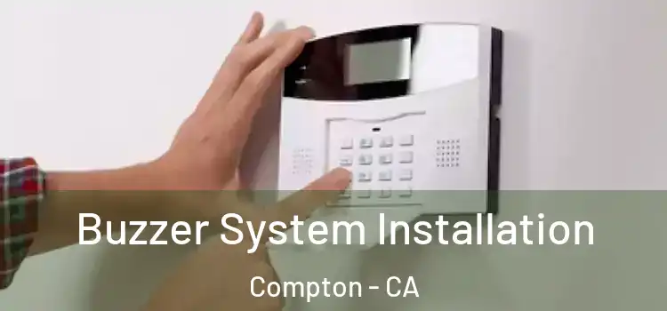 Buzzer System Installation Compton - CA