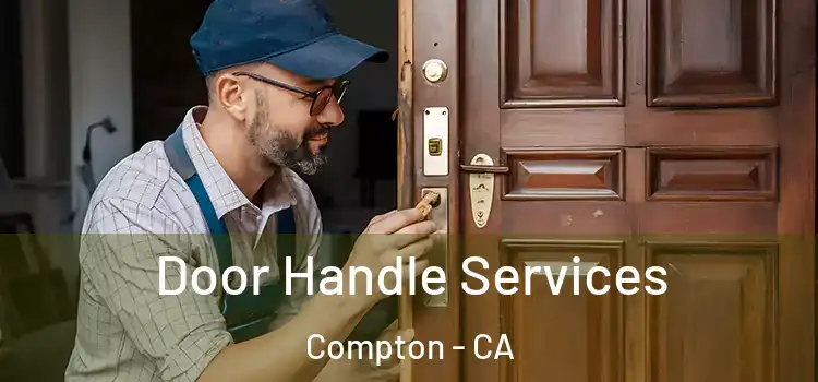 Door Handle Services Compton - CA