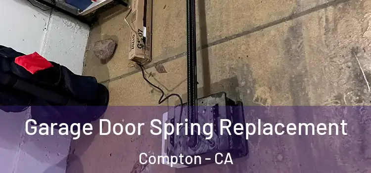  Garage Door Spring Replacement Compton - CA