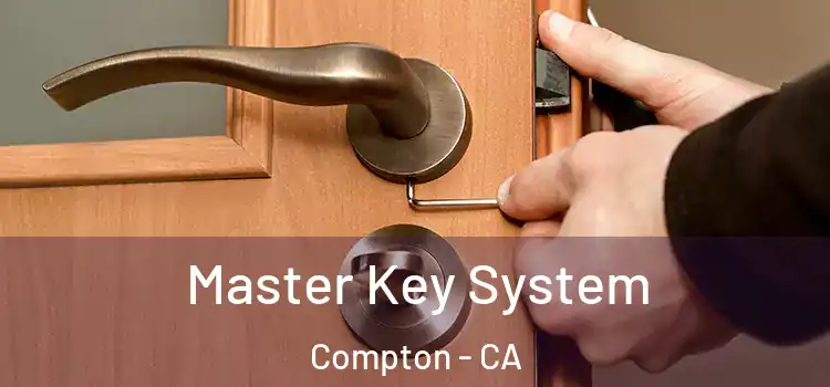  Master Key System Compton - CA
