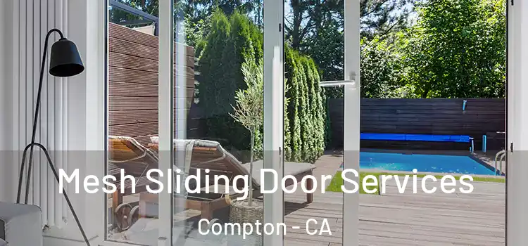 Mesh Sliding Door Services Compton - CA