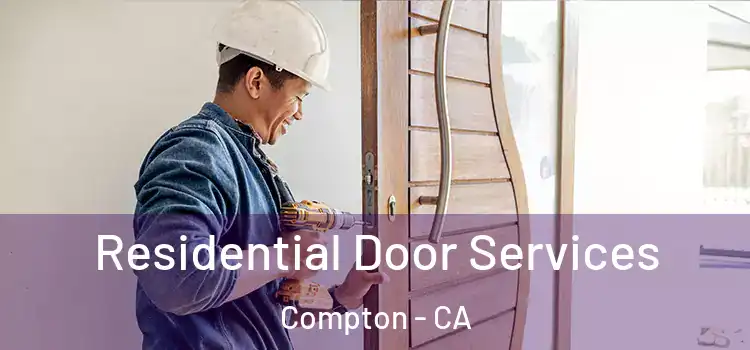 Residential Door Services Compton - CA