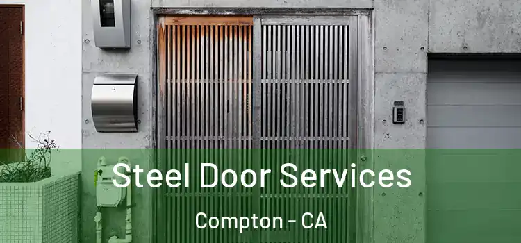Steel Door Services Compton - CA